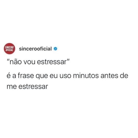 Frase do Twitter me estressar