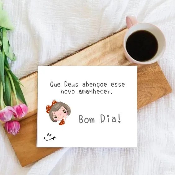 Bom dia Deus abençoe esse amanhecer