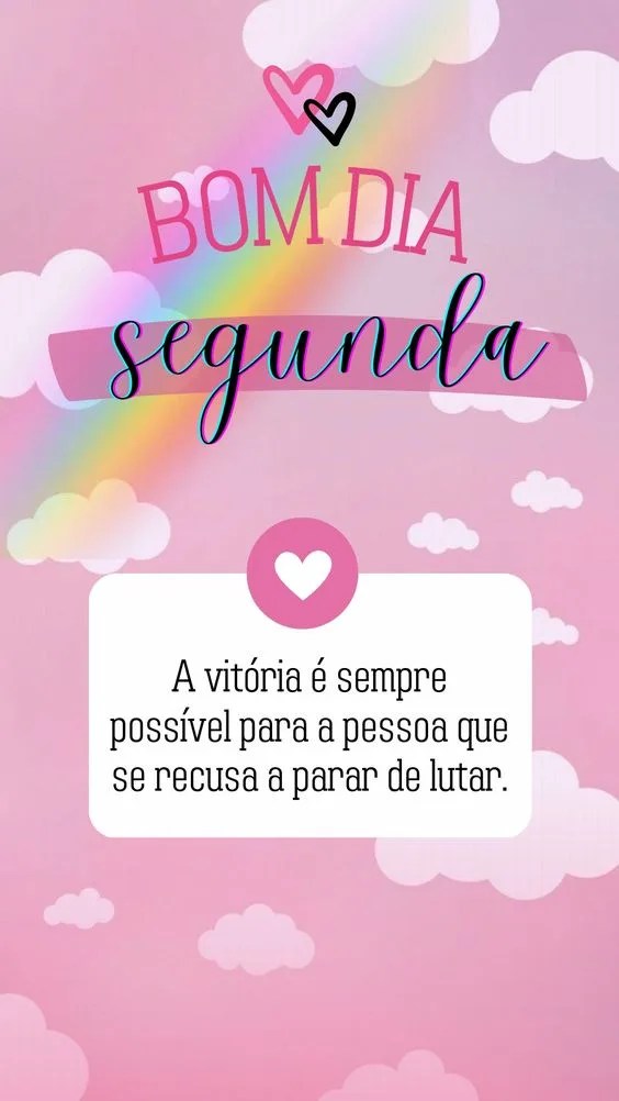 Bom dia Segunda vitória sempre