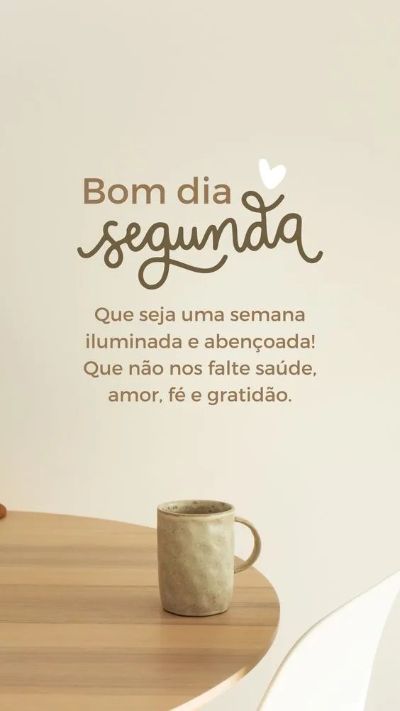 Bom dia Segunda iluminada e abençoada