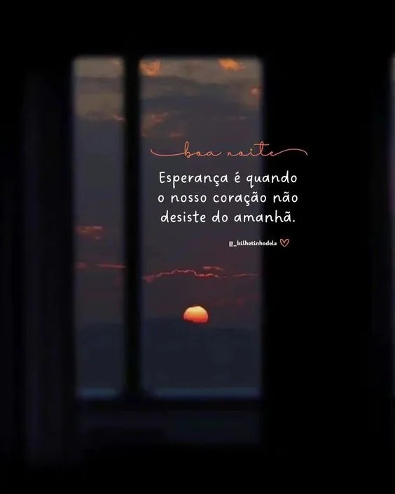 Boa noite esperança do amanhã