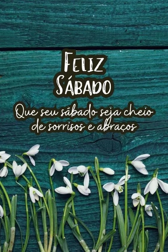 Sábado seja cheio de sorrisos