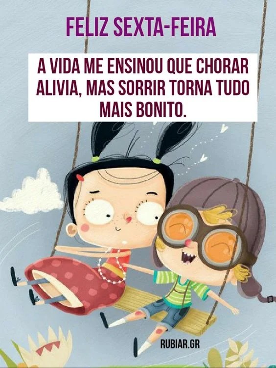 Feliz Sexta a vida ensinou