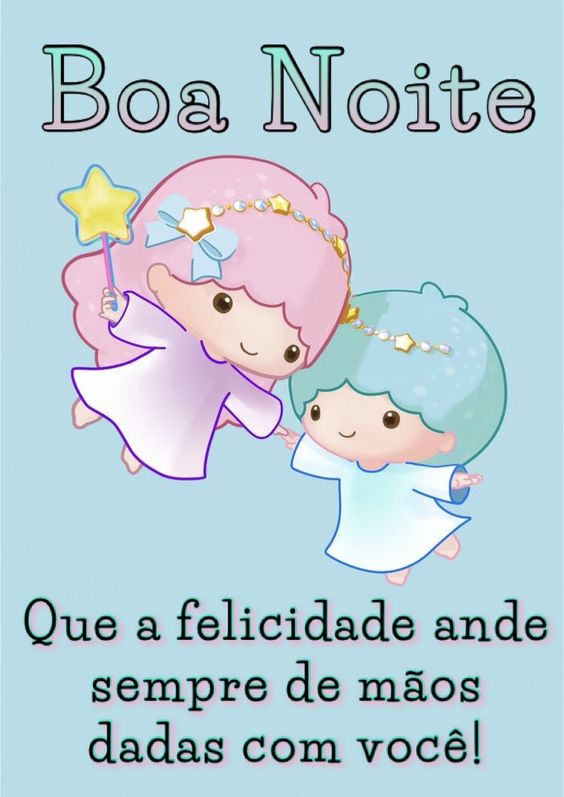 Boa noite que a felicidade ande