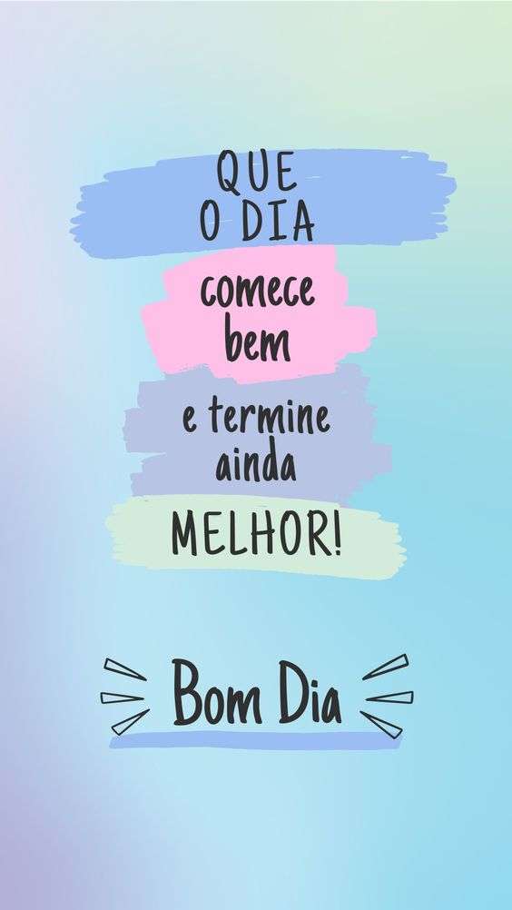 Bom dia que o dia comece bem