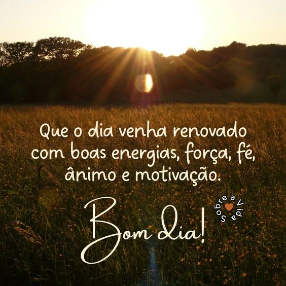 Que o dia venha renovado